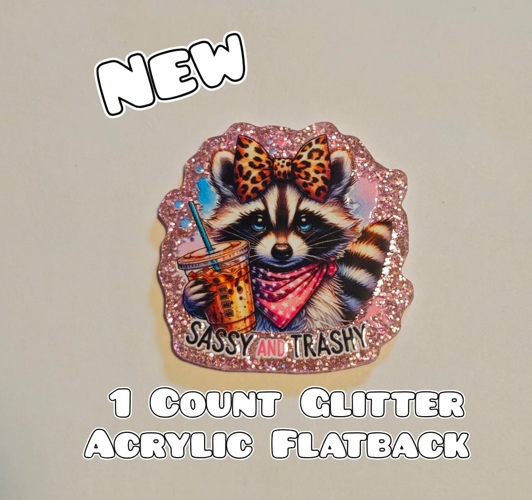 Glitter Acrylic Flatback- Acrylic Planer Resin Charm- Racoon Sassy Trashy
