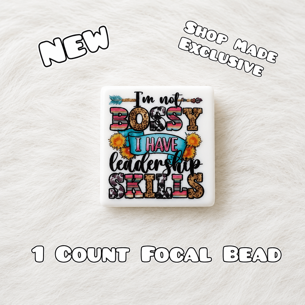 DIY Silicone Printed Focal Beads - 1 Count Bead Charms Craft Supplies Sassy I'm Not Bossy