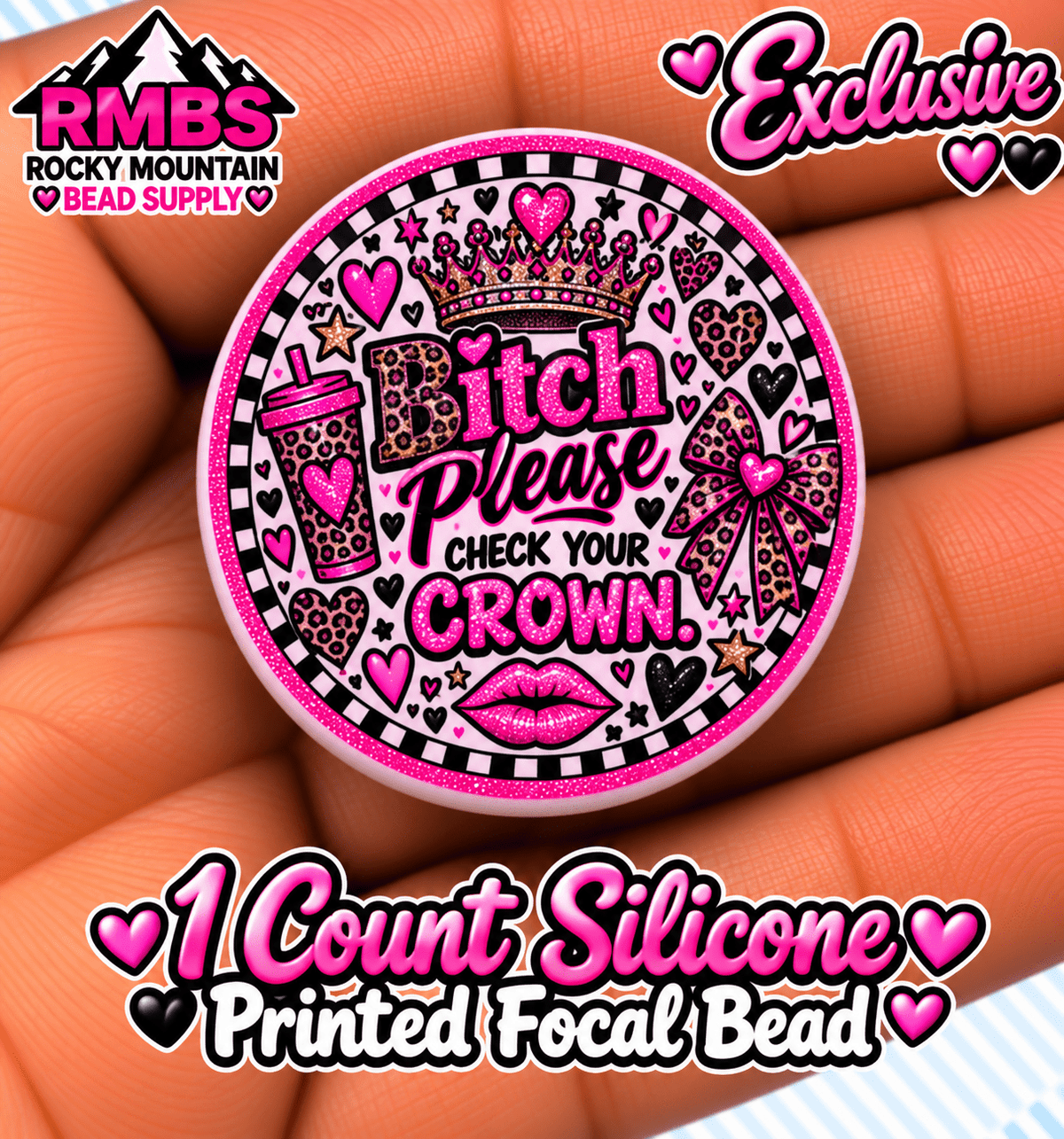 Exclusive 1 count PRINTED Silicone Focal Bead BITCH PLEASE