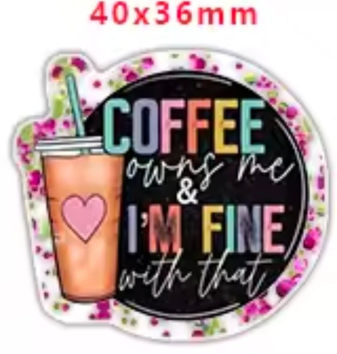 Glitter Acrylic Flatback- Acrylic Planer Resin Charm Coffee Owns Me