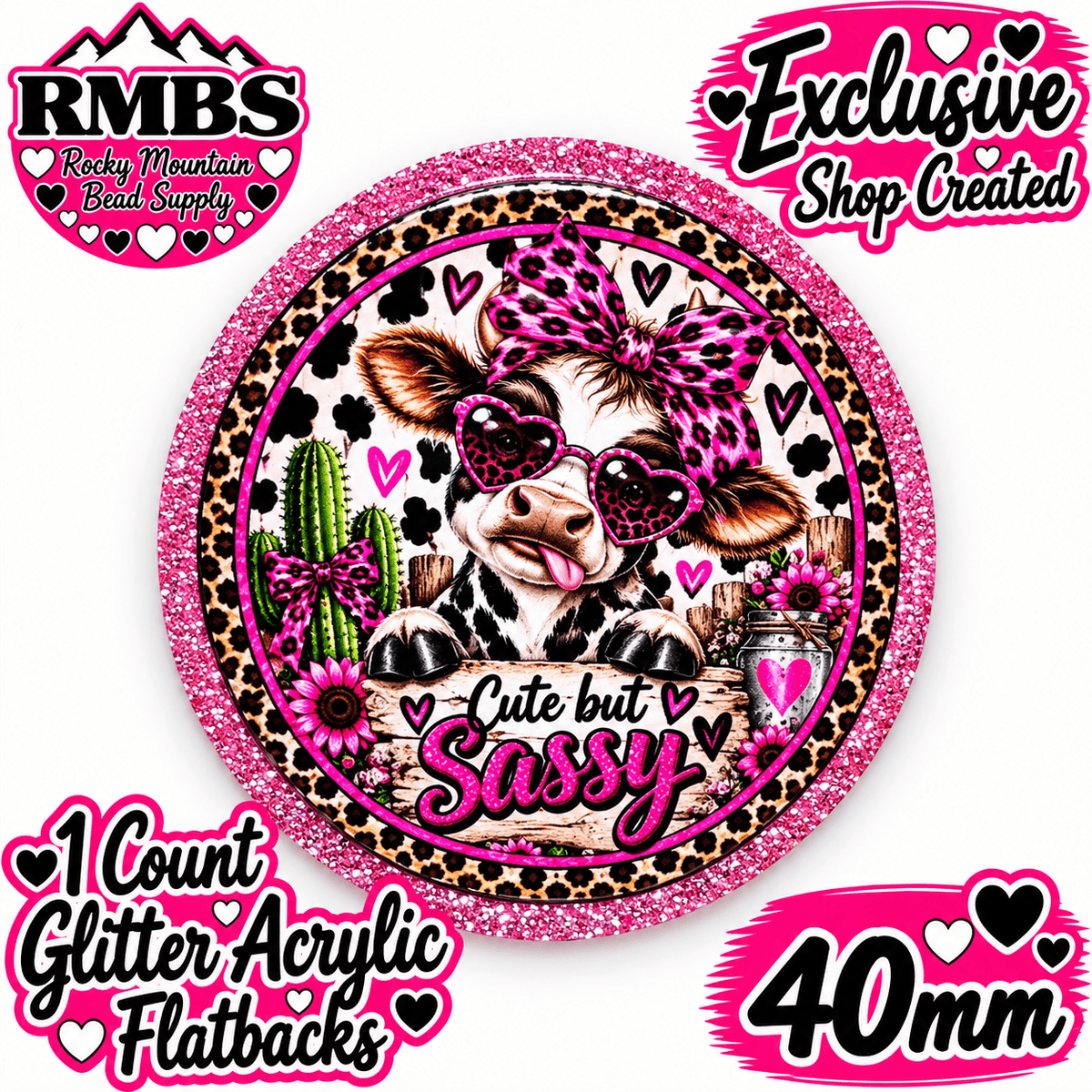 Exclusive 1 Count Custom Exclusive Glitter Acrylic Flatback 40mm COW CUTE BUT SASSY