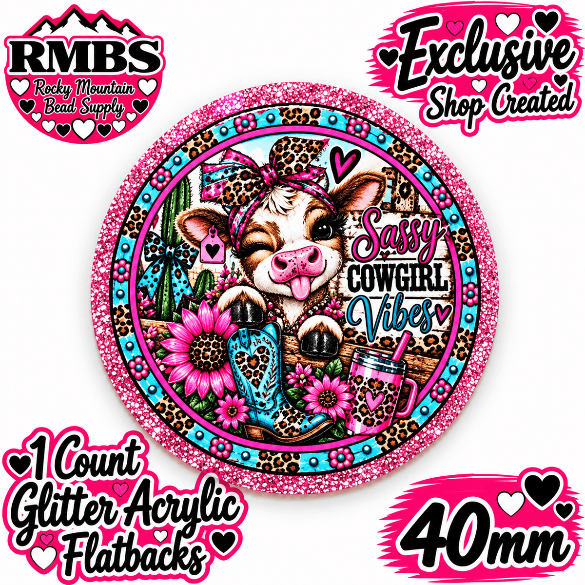 Exclusive 1 Count Custom Exclusive Glitter Acrylic Flatback 40mm COW SASSY COWGIRL VIBES