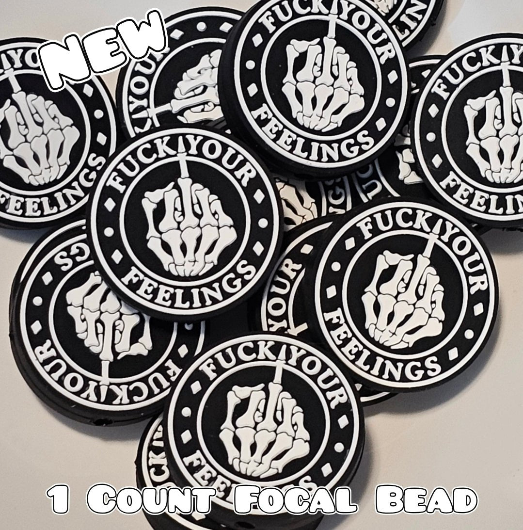New 1 Count Focal Bead Fuck your feelings