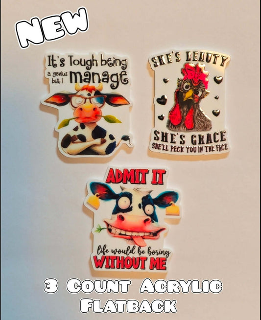 3 Count Acrylic Flatback- Acrylic Planer Resin Charm- Cows Chicken Sassy
