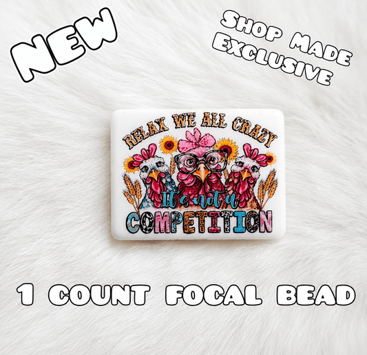 DIY Silicone Printed Focal Beads - 1 Count Bead Charms Craft Supplies Chicken Relax Its Not Competition