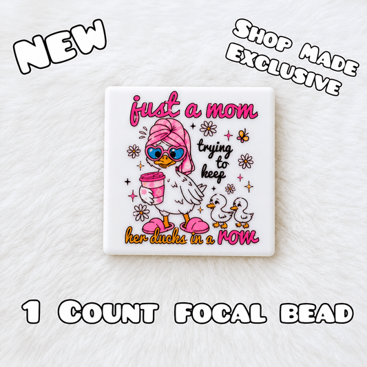 New 1 Count Focal Bead Just A Mom Trying To Keep Her Ducks In A Row.  Pen is example bead only
