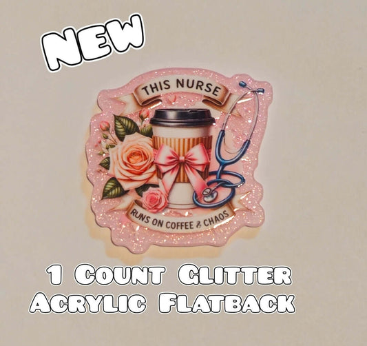Glitter Acrylic Flatback- Acrylic Planer Resin Charm- Nurse Coffee