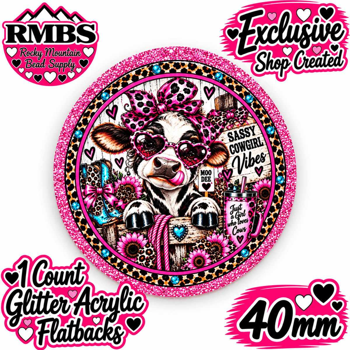 Exclusive 1 Count Custom Exclusive Glitter Acrylic Flatback 40mm COW SASSY COWGIRL VIBES