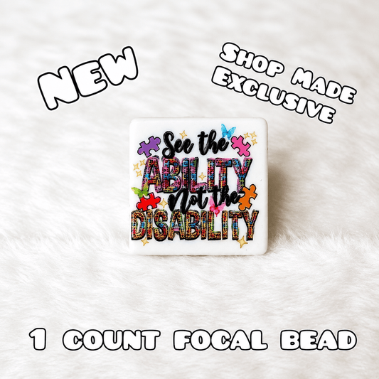DIY Silicone Printed Focal Beads - 1 Count Bead Charms Craft Supplies See The Ability Not The Disability