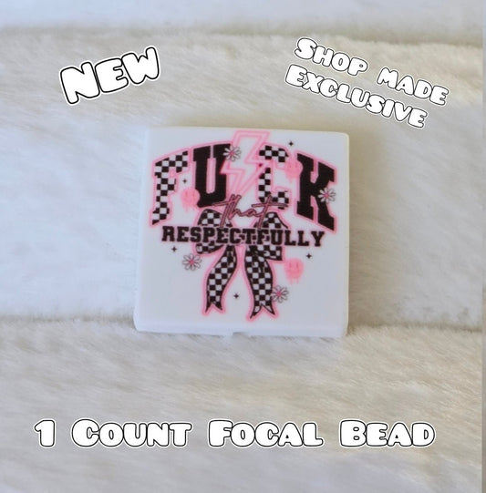 New 1 Count Focal Bead Shop Made Fuck That Respectfully Square