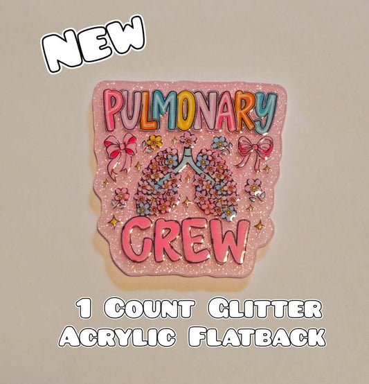Glitter Acrylic Flatback- Acrylic Planer Resin Charm- Medical Plumonary Crew