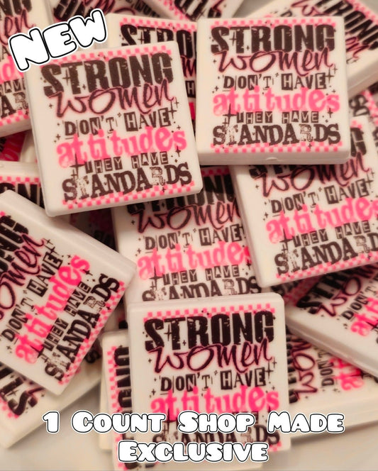 New 1 Count Focal Bead Strong women are not rude they just have standards.  Pen is example bead only