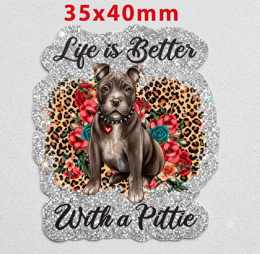 Glitter Acrylic Flatback- Acrylic Planer Resin Charm Life is better with a pittie