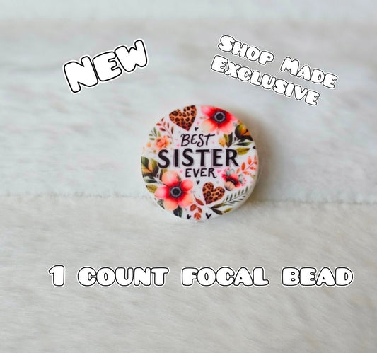 New 1 Count Focal Bead Exclusive Shop Best Sister Ever