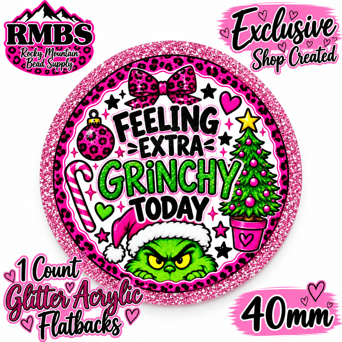 Exclusive 1 Count Custom Exclusive Glitter Acrylic Flatback 40mm FEELING EXTRA GRINCH TODAY