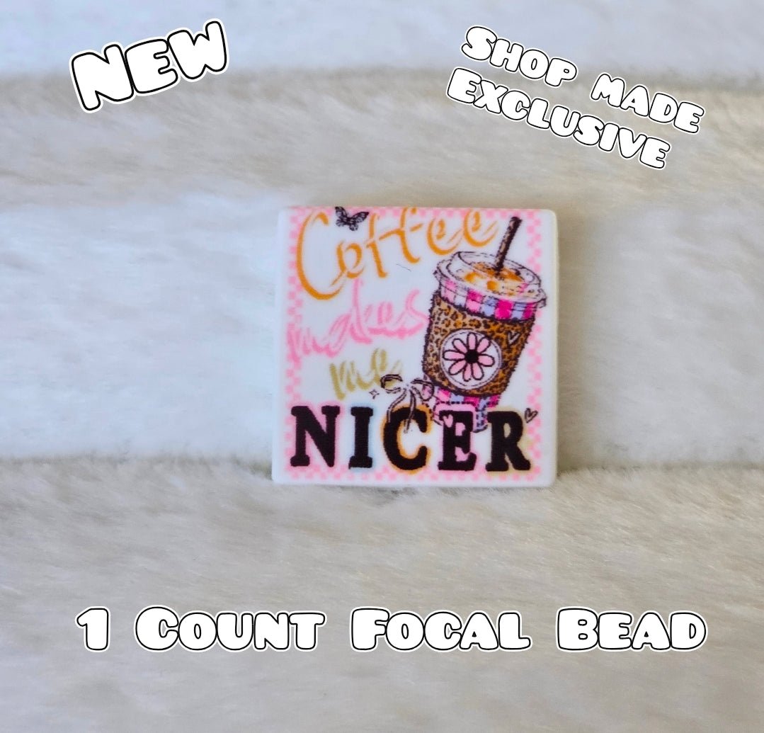 New 1 Count Focal Bead Coffee Make me nicer