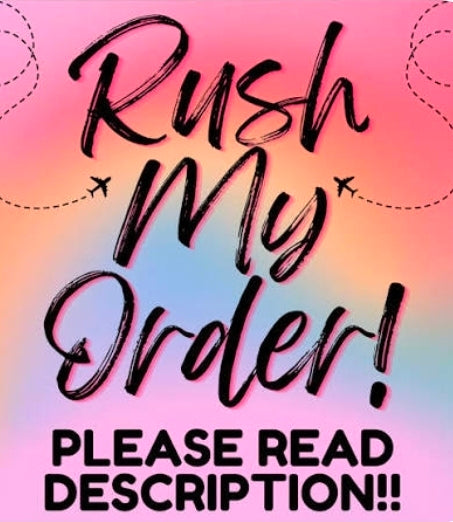 RUSH MY ORDER SAME DAY SHIPPING BEFORE 3PM MST Guaranteed to ship in 24 hours.