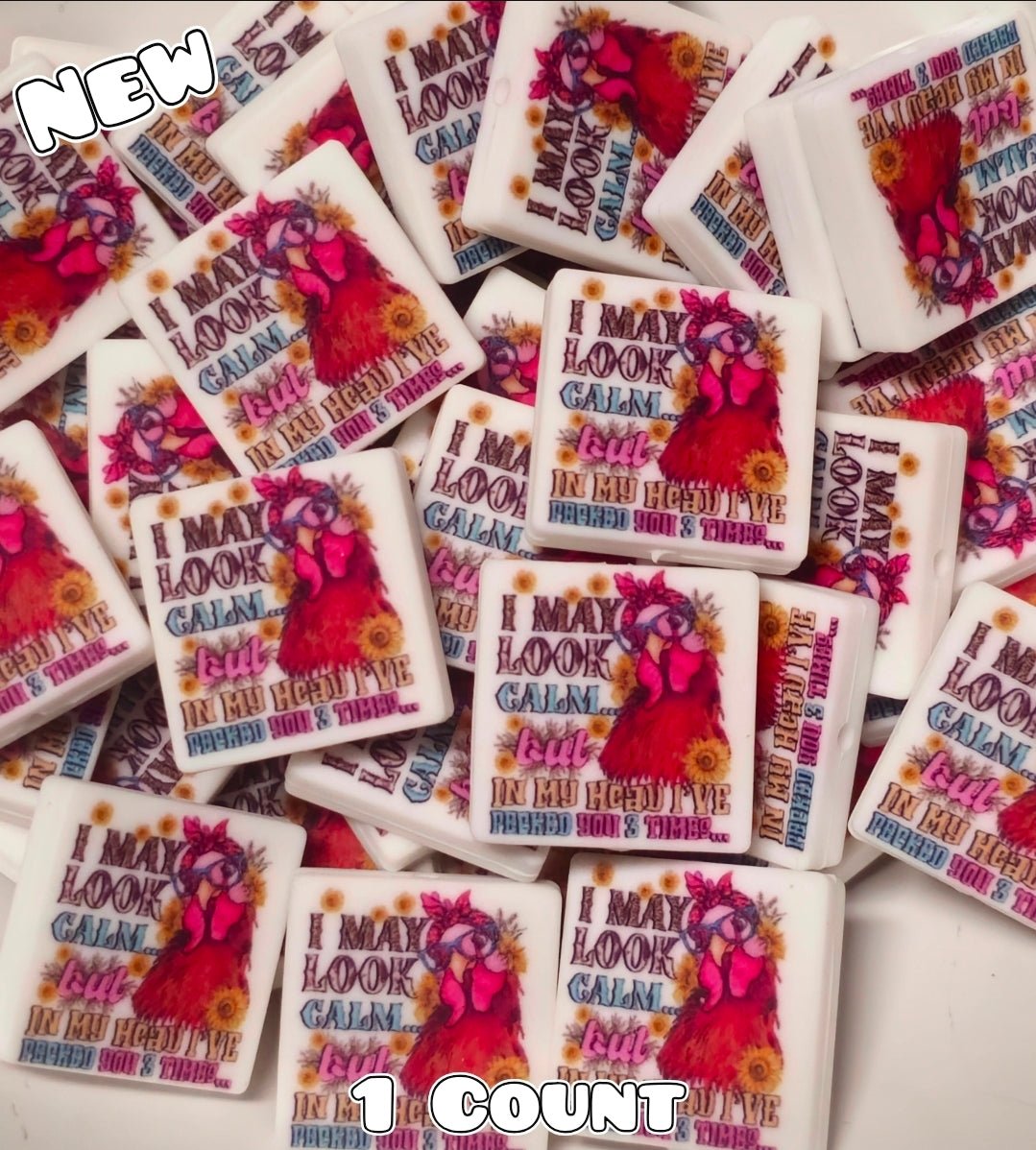 New 1 Count Focal Bead Printed Shop Made Sarcasm Chicken I may look calm but in my head I've pecked you 3 times
