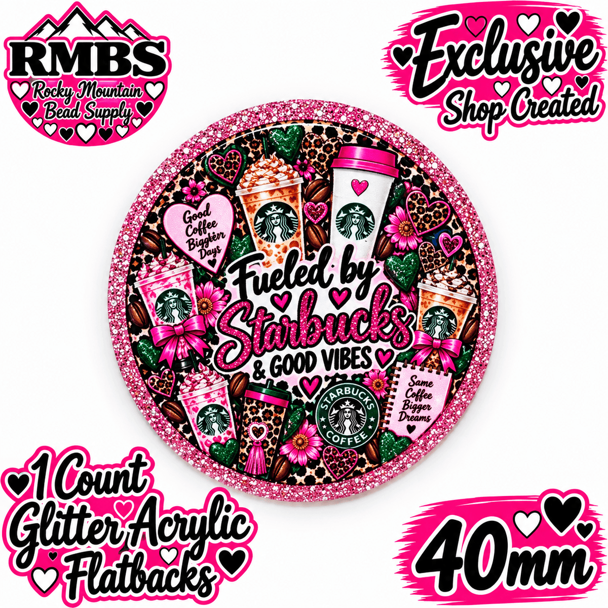 Exclusive 1 Count Custom Exclusive Glitter Acrylic Flatback 40mm STARBUCKS 2 FUELED BY