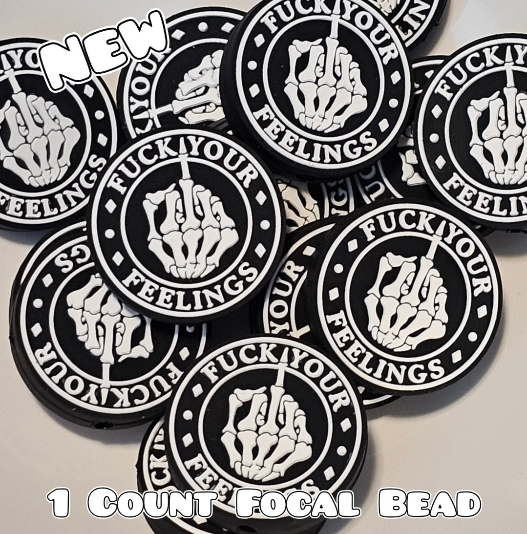 New 1 Count Focal Bead Fuck your feelings
