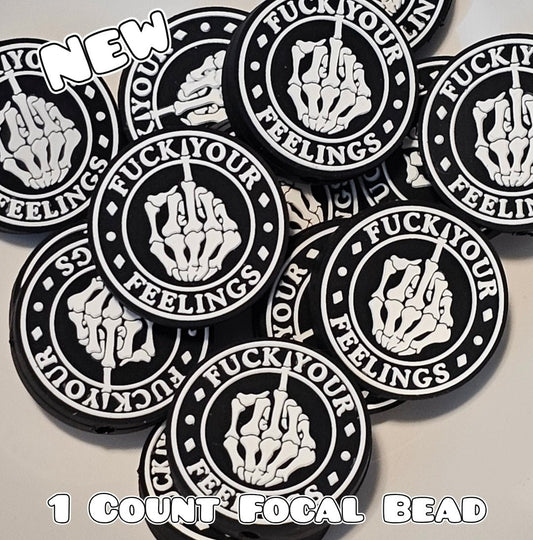 New 1 Count Focal Bead Fuck your feelings