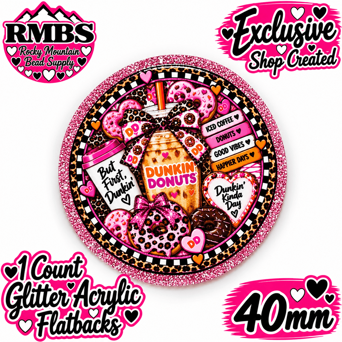 Exclusive 1 Count Custom Exclusive Glitter Acrylic Flatback 40mm DUNKIN
