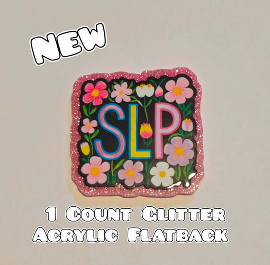 Glitter Acrylic Flatback- Acrylic Planer Resin Charm- Speech Language Pathologist