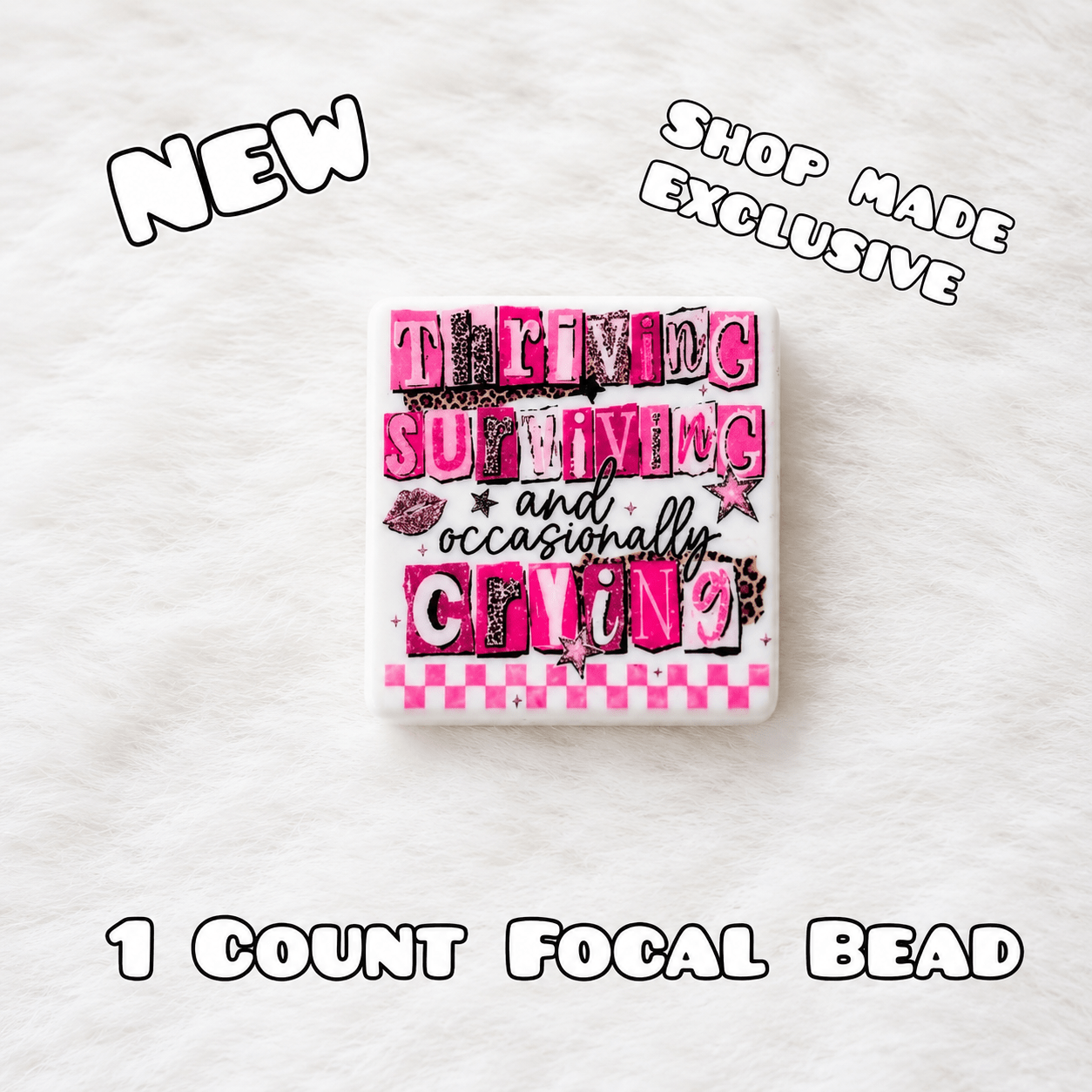 New 1 Count Focal Bead Thriving Surviving and occasionally crying.  Pen is example bead only
