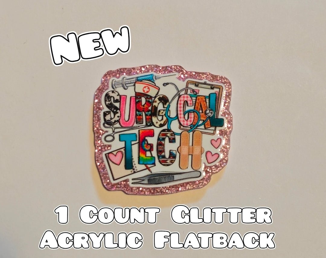 Glitter Acrylic Flatback- Acrylic Planer Resin Charm- Medical Surgical Tech