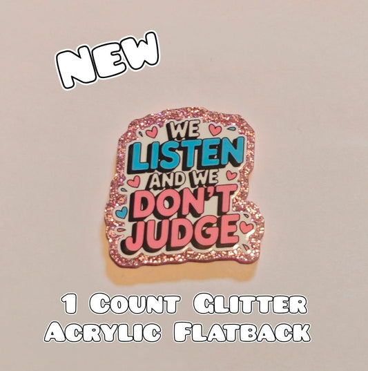 Glitter Acrylic Flatback- Acrylic Planer Resin Charm- Dont Judge