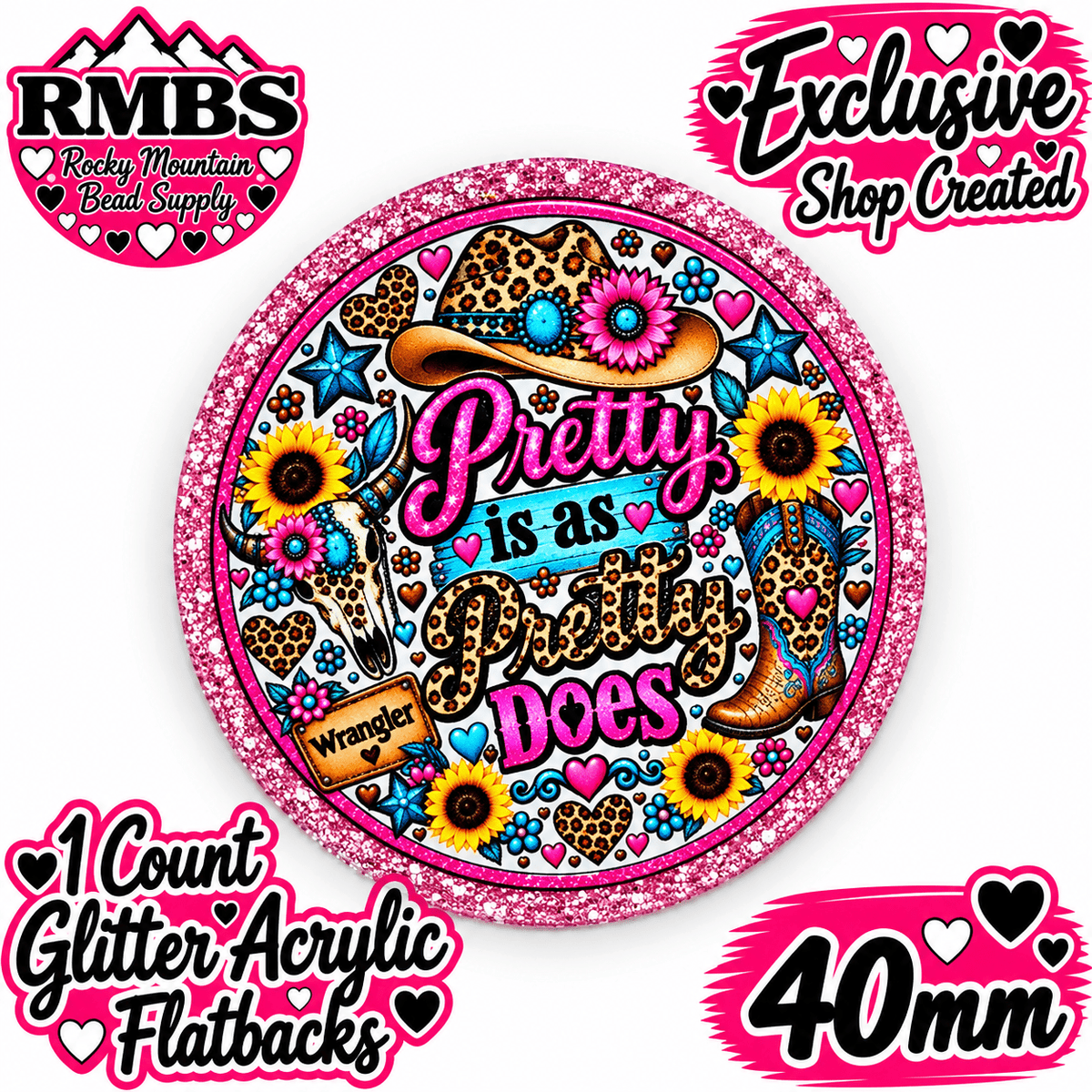 Exclusive 1 Count Custom Exclusive Glitter Acrylic Flatback 40mm WRANGLER PRETTY IS