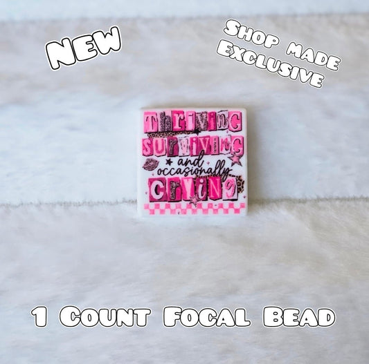 New 1 Count Focal Bead Thriving Surviving and occasionally crying.  Pen is example bead only