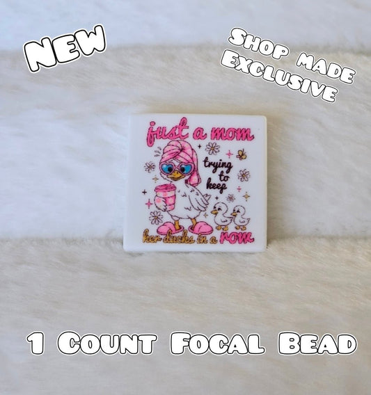 New 1 Count Focal Bead Just A Mom Trying To Keep Her Ducks In A Row.  Pen is example bead only